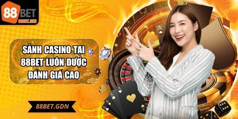 Sảnh casino tại 88BET luôn được đánh giá cao